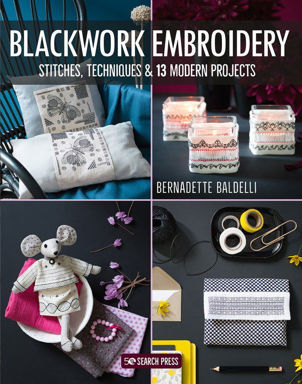 Blackwork Embroidery - Stitches Techniques & 13 Modern Projects Blackwork Embroidery - Stitches Techniques & 13 Modern Projects