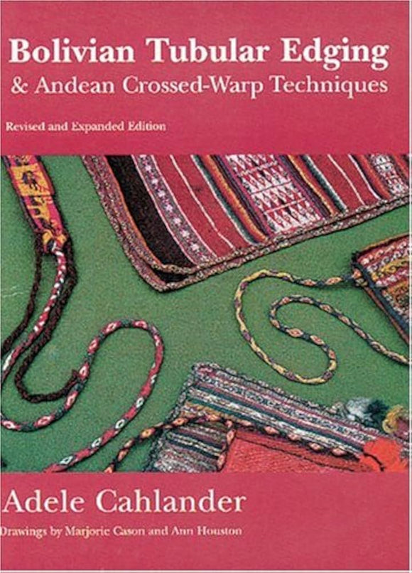 Bolivian Tubular Edging & Andean Cross-Warp Techniques