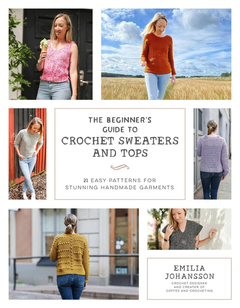 Beginner's Guide to Crochet Sweaters and Tops