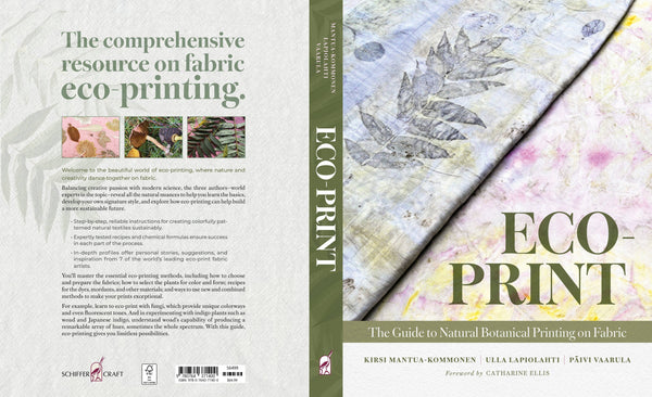 Eco-Print: The Guide to Natural Botanical Printing on Fabric