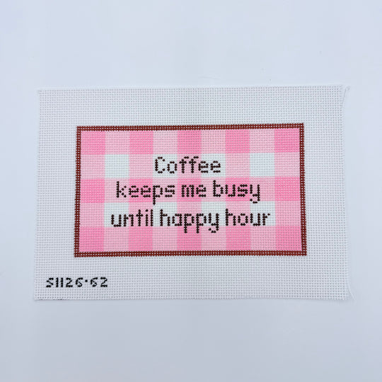 SI126-62 Coffee Keeps Me Busy Until Happy Hour