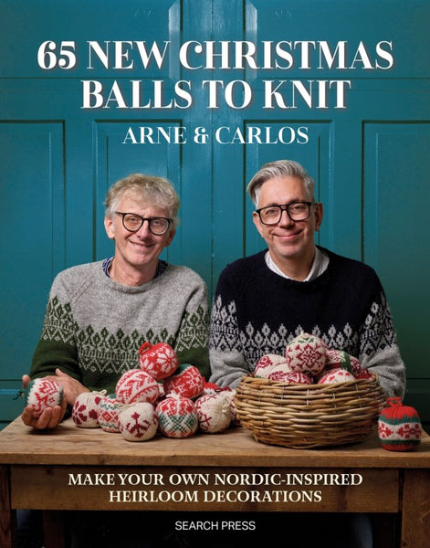 65 New Christmas Balls to Knit: Make Your Own Nordic-inspired Heirloom Decorations