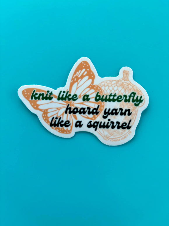 Knit Like a Butterfly Yarn Hoarder Vinyl Sticker