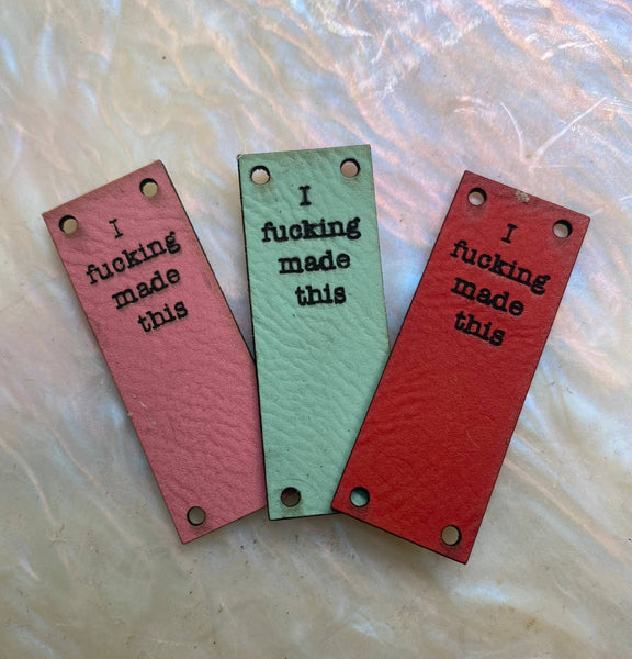 I Fucking Made This — Leather Label
