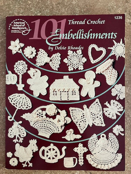 101 Thread Crochet Embellishments (American School of Needlework 1236)