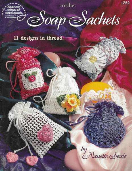 Soap Sachets: 11 Designs in Thread (American School of Needlework 1252)