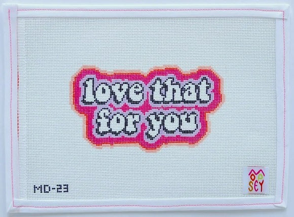 Love That For You (MD-23)