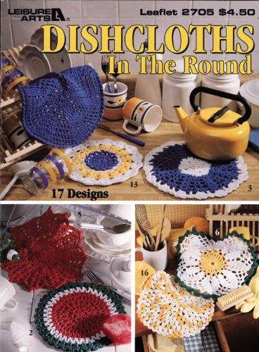 Dishcloths in the Round (Leisure Arts #2705)