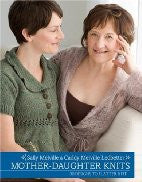 Mother-Daughter Knits: 30 Designs to Flatter and Fit