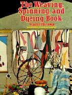 The Weaving, Spinning, and Dyeing Book