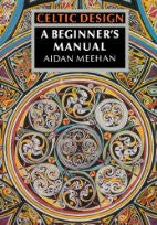 Celtic Design: A Beginner's Manual