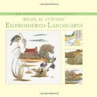 Helen M. Stevens' Embroidered Landscapes (The Masterclass Embroidery)