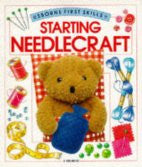 Starting Needle Craft (Usborne First Skills)