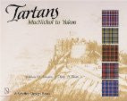 Tartans: MacNichol to Yukon (Schiffer Design Books)