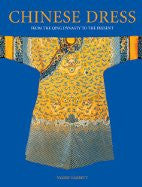 Chinese Dress: From the Qing Dynasty to the Present