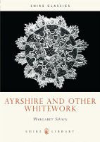 Ayrshire and Other Whitework by Swain, Margaret ( Author ) ON May-01-1982, Paperback