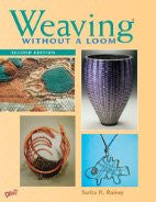 Weaving Without a Loom: Second Edition