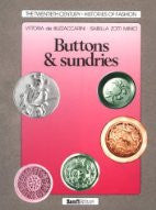 Buttons & Sundries (Twentieth Century Histories of Fashion)