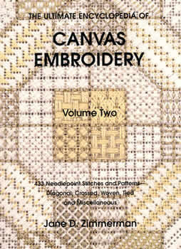 The Ultimate Encyclopedia of Canvas Embroidery Vol Two