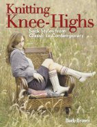 Knitting Knee-Highs: Sock Styles from Classic to Contemporary