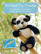 Knitted Toy Travels: 15 wild knitting projects from around the globe