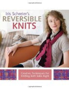 Iris Schreier's Reversible Knits: Creative Techniques for Knitting Both Sides Right (Paperback)