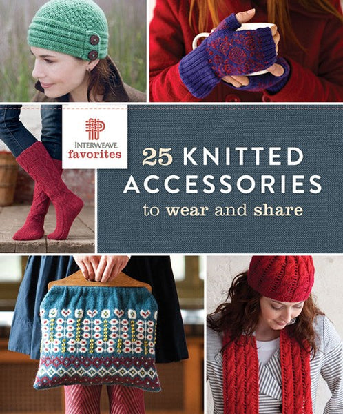 25 Knitted Accessories to Wear and Share
