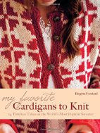 My Favorite Cardigans to Knit: 24 Timeless Takes on the World's Most Popular Sweater