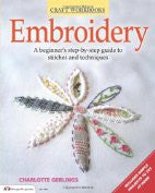 Embroidery: A beginner's step-by-step guide to stiches and techniques (Craft Workbooks)
