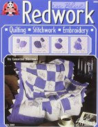Redwork In Blue: Quilting, Stitchwork, and Embroidery