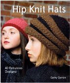 Hip Knit Hats: 40 Fabulous Designs