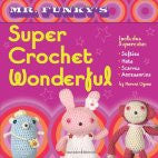 Mr. Funky's Super Crochet Wonderful