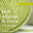 Knit Edgings & Trims (The Harmony Guides)