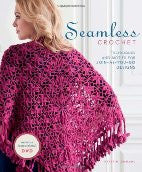Seamless Crochet: Techniques and Designs for Join-As-You-Go Motifs