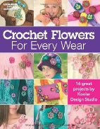 Crochet Flowers For Every Wear (Leisure Arts #4013)