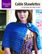 Cable Shawlettes: six original patterns to knit (Threads Selects)