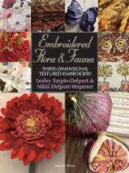 Embroidered Flora & Fauna: Three-Dimensional Textured Embroidery