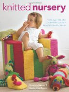 Knitted Nursery: Toys, Clothes and Furnishings for a Beautiful Baby's Room