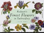 Redoute's Finest Flowers in Embroidery