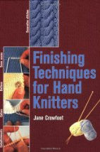 Finishing Techniques for Hand Knitters