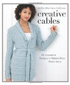 Creative Cables: 25 Innovative Designs in Debbie Bliss Rialto Yarns (Debbie Bliss Yarn Collections)