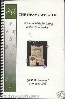 The Heavy Weights: A Simple Little Finishing Instruction Booklet