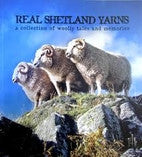 Real Shetland Yarns: A Collection of Wooly Tales and Memories
