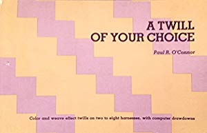 A Twill of Your Choice