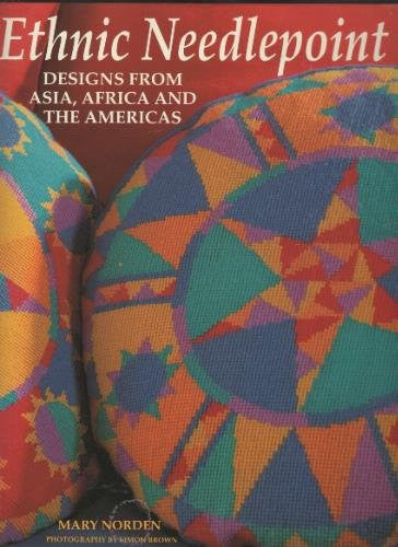 Ethnic Needlepoint: Designs from Asia, Africa and the Americas