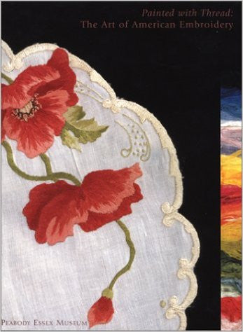 Painted with Thread: The Art of American Embroidery