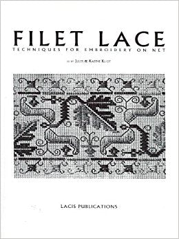 Filet Lace: Techniques for Embroidery on Net