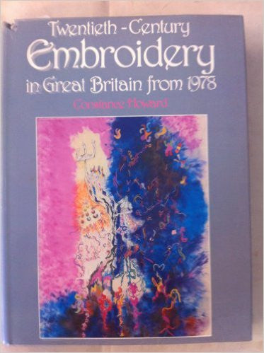 Twentieth-Century Embroidery in Great Britain from 1978