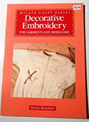 Decorative Embroidery for Garments and Heirlooms (Milner Craft Series)
