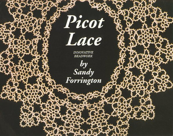 Picot Lace: A New Light on Tatting, A New Twist on Beading